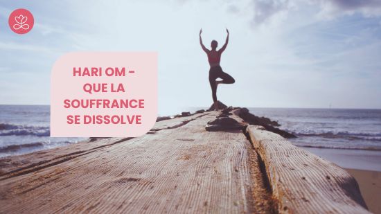 Hari Om - Que la souffrance se dissolve